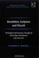 Revelation, Scripture and Church: Theological Hermeneutic Thought of James Barr, Paul Ricoeur and Hans Frei, Richard Topping 