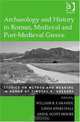 Archaeology and History in Roman, Medieval and Post-Medieval Greece: Studies on Method and Meaning in Honor of Timothy E. Gregory, 