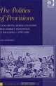 The Politics of Provisions (The History of Retailing and Consumption), John Bohstedt 