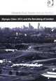 Olympic Cities: 2012 and the Remaking of London, Gavin Poynter, Iain MacRury 