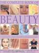 The Complete Book of Beauty : The complete professional guide to skin-care, make-up, haircare, hairstyling, fitness, body toning, diet, health and vitality, Helena Sunnydale 