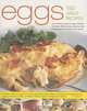 Eggs-150 Fabulous Recipes: The Definitive Guide To Egg Cooking, Shown In More Than 800 Stunning Step-By-Step Photographs To Guide & Inspire, Alex Barker 
