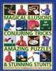 Magical Illusions, Conjuring Tricks, Amazing Puzzles and Stunning Stunts: Nick Einhorn Teaches 200 Fabulous Tricks In 1300 Step-By-Step Pictures, Nick Einhorn 