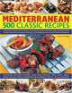 500 Mediterranean Recipes: A fabulous collection of classic sun-kissed recipes, from appetizers and side dishes to meat, fish and vegetarian options, all ... step-by-step with 500 color photographs, Julia Canning 