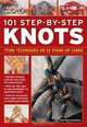 101 Step-By-Step Knots: Special stand-up design for hands-free practice, Geoffrey Budworth 