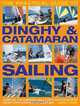 The Practical Guide to Dinghy & Catamaran Sailing: Learn all the essential skills with 600 step-by-step expert photographs and diagrams, Jeremy Evans 