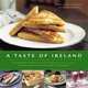 A Taste of Ireland: Discover the essence of Irish cooking with 30 classic recipes shown in 130 stunning color photographs, Biddy White-Lennon 