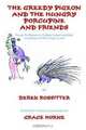 The Greedy Pigeon The Hungry Porcupine & Friends, Derek Rossitter 