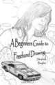 A Beginners Guide to Freehand Drawing, Stephen Bayliss 