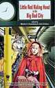 Little Red Riding Hood in the Big Bad City, 