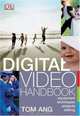 Digital Video Handbook, Tom Ang 