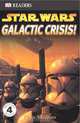 Galactic Crisis (Star Wars: DK Readers, Level 4), Ryder Windham 