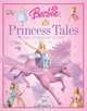 Barbie Princess Tales Essential Guide (Dk Essential Guides), Catherine Saunders 
