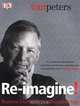 Re-Imagine!: Business Excellence in a Disruptive Age, Tom Peters 
