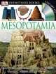 DK Eyewitness Books: Mesopotamia, Philip Steele, John Farndon 