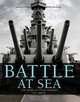 Battle at Sea: 3,000 Years of Naval Warfare, R. G. Grant 
