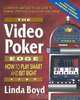 The Video Poker Edge: How to Play Smart and Bet Right, Linda Boyd 