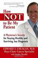 How Not to Be My Patient: A Physician