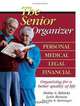The Senior Organizer: Personal, Medical, Legal, Financial, Debby Bitticks, Lynn Benson, Dorothy Breininger 