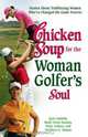 Chicken Soup for the Woman Golfer