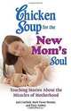 Chicken Soup for the New Mom