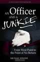An Officer and a Junkie: From West Point to the Point of No Return, Michael Winder 