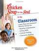 Chicken Soup for the Soul in the Classroom: Middle School Edition: Lesson Plans and Students
