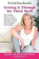Getting It Through My Thick Skull: Why I Stayed, What I Learned, and What Millions of People Involved with Sociopaths Need to Know, Mary Jo Buttafuoco 
