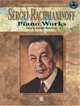 Sergei Rachmaninoff Piano Works (Performing Artist), 