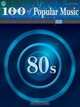 100 Years Of Popular Music: 80s (100 Years of Popular Music), 