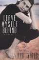 Leave Myself Behind, Bart Yates 