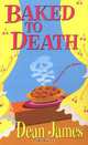 Baked To Death, Dean James 