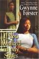 If You Walked In My Shoes, Gwynne Forster 