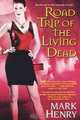 Road Trip of the Living Dead, Mark Henry 