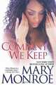 The Company We Keep, Mary Monroe 