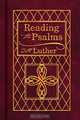 Reading the Psalms with Luther, 