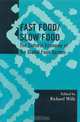 Fast Food/slow Food: The Cultural Economy of the Global Food System (Society for Economic Anthropology Monographs), 