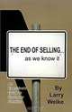 The End of Selling As We Know It: An Executive