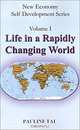 Life in a Rapidly Changing World (New Economy Self-Development), Pauline Tai 