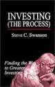Investing: The Process, Steve C. Swanson 