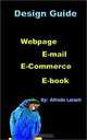 Design Guide: Webpage, E-Mail, E-Book, E-Commerce, Alfredo Larach 