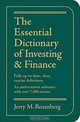 The Essential Dictionary of Investing & Finance: Fully Up-To-Date; Clear, Concise Definitions, an Authoritative Reference With over 7,500 Entries, Jerry M. Rosenberg 