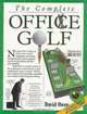 The Complete Office Golf, David Owen 