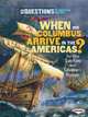 When Did Columbus Arrive in the Americas?: And Other Questions About Columbus