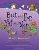 But and For, Yet and Nor: What Is a Conjunction? (Words Are Categorical), Brian P. Cleary 