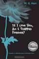 If I Love You, Am I Trapped Forever? (Mc Classic Fiction), M. E. Kerr 