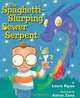 The Spaghetti-Slurping Sewer Serpent, Laura Ripes 