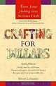 Crafting for Dollars: Turn Your Hobby into Serious Cash, Sylvia Landman 