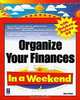 Organize Your Finances With Quicken Deluxe 99 in a Weekend (In a Weekend), Diane Tinney 