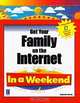 Get Your Family on the Internet in a Weekend (In a Weekend (Premier Press)), Katherine Murray 
